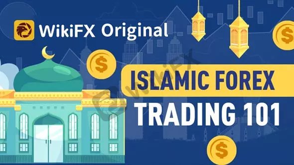Islamic Forex Trading 101-News-WikiFX