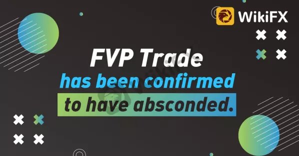 FVP Trade has been confirmed to have absconded. -News-WikiFX