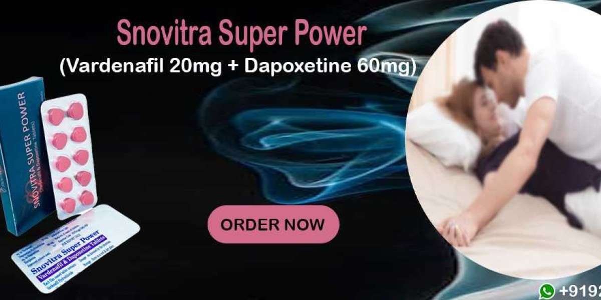 Snovitra Super Power Using A Lasting Solution to Treat ED & Sexual Problem
