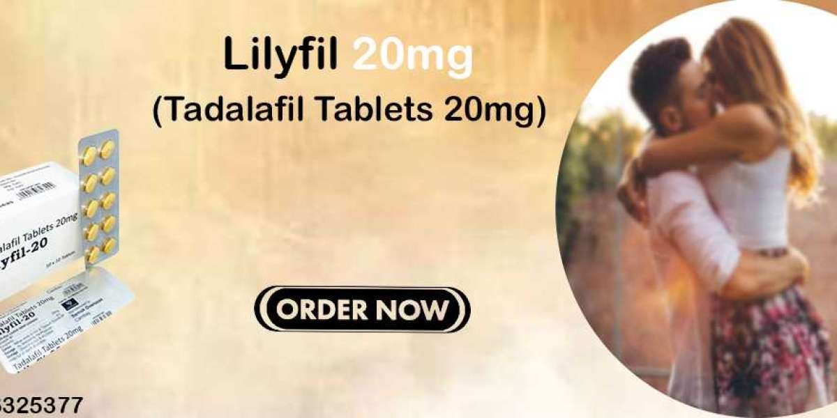 A Revolutionary Medication for the Treatment of ED & Sex Problem With Lilyfil 20mg