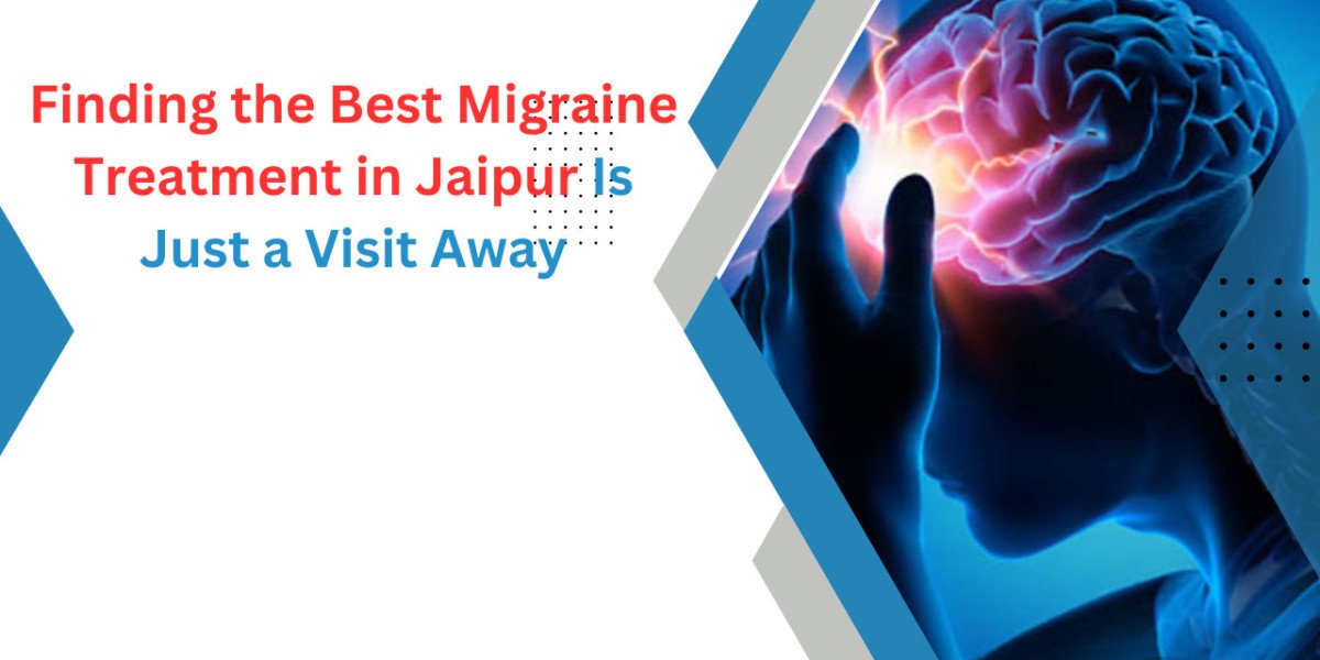 Finding the Best Migraine Treatment in Jaipur Is Just a Visit Away